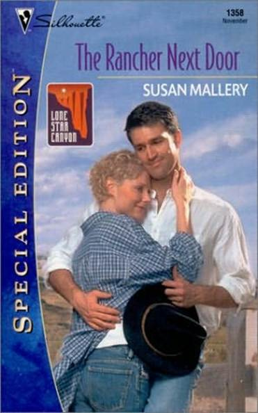 Susan Mallery The Rancher Next Door The first book in the Lone Star Canyon - photo 1