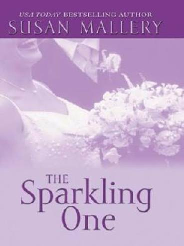 Susan Mallery The Sparkling One The first book in the Marcelli Sisters of - photo 1