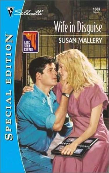 Susan Mallery Wife in Disguise The third book in the Lone Star Canyon series - photo 1