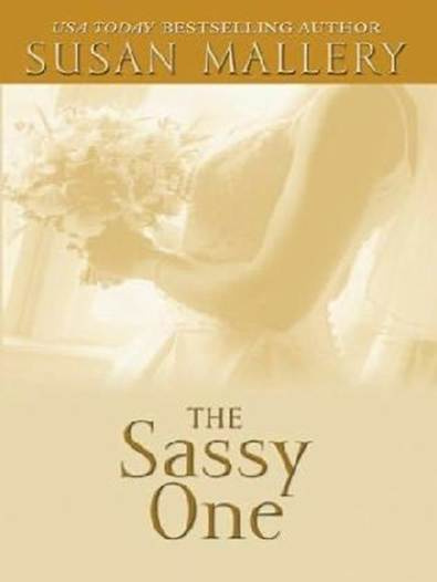 Susan Mallery The Sassy One The second book in the Marcelli Sisters of - photo 1