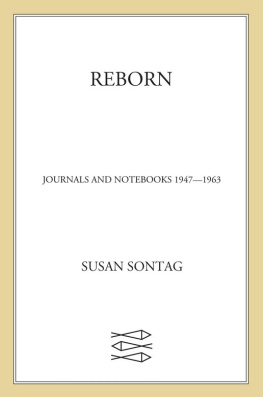 Susan Sontag - Reborn: Journals and Notebooks, 1947-1963