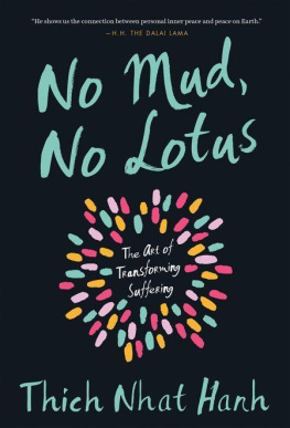 Thich Nhat Hanh - No Mud, No Lotus: The Art of Transforming Suffering
