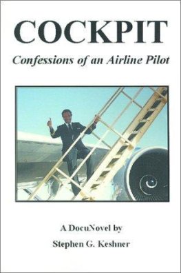 Stephen Keshner - Cockpit Confessions of an Airline Pilot