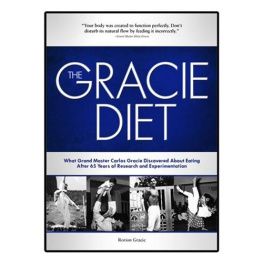 Rorion Gracie The Gracie Diet