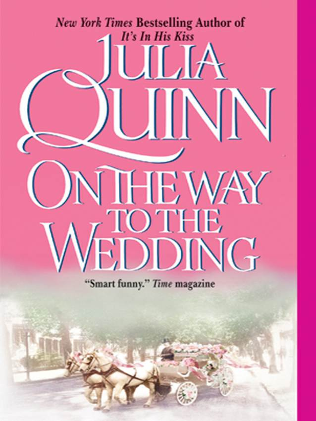 Julia Quinn On The Way To The Wedding The eighth book in the Bridgerton - photo 1