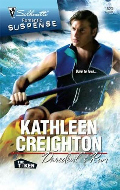 Kathleen Creighton Daredevils Run The fourth book in the Taken series 2008 - photo 1