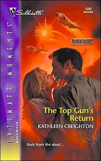 Kathleen Creighton The Top Guns Return A book in the Starrs of the West - photo 1