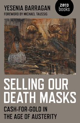 Yesenia Barragan - Selling Our Death Masks: Cash-For-Gold in the Age of Austerity