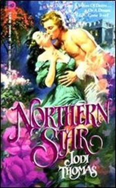 Jodi Thomas Northern Star 1990 To Jean Price who believed in this book - photo 1