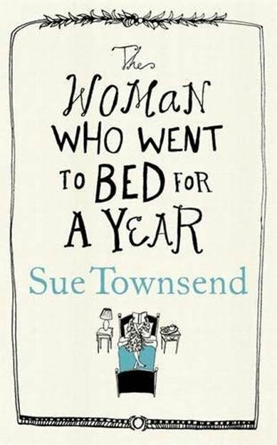 Sue Townsend The Woman who Went to Bed for a Year 2012 To my mother Grace - photo 1