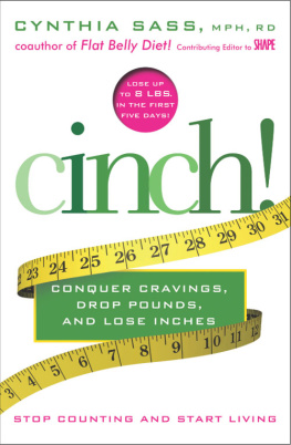 Cynthia Sass Cinch!: Conquer Cravings, Drop Pounds, and Lose Inches