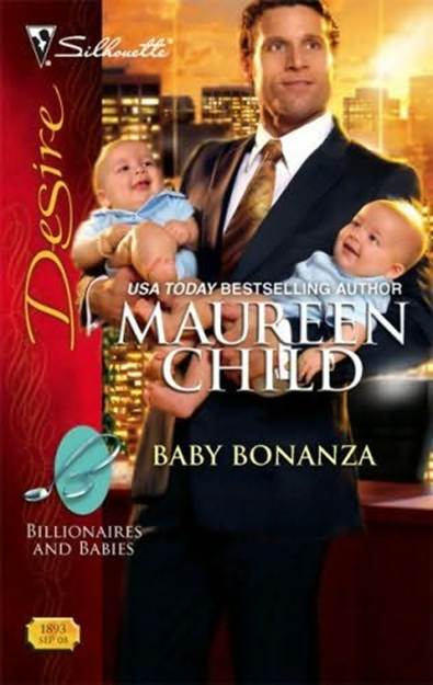 Maureen Child Baby Bonanza A book in the Billionaires and Babies series 2008 - photo 1