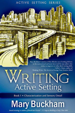 Mary Buckham Writing Active Setting Book 1: Characterization and Sensory Detail