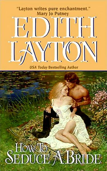 Edith Layton How to Seduce a Bride The fourth book in the Botany Bay series - photo 1