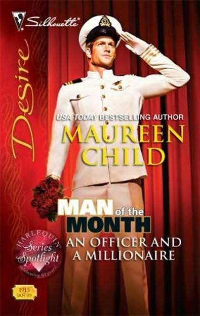 Maureen Child An Officer And A Millionaire A book in the Man of the Month - photo 1