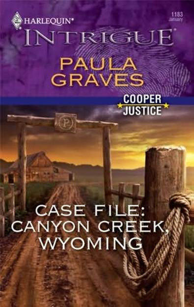 Paula Graves Case File Canyon Creek Wyoming A book in the Cooper Justice - photo 1