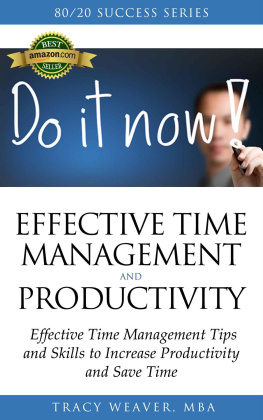 Tracy Weaver - 80/20 Success Series on Effective Time Management and Productivity: Effective Time Management Tips and Skills to Increase Productivity and Save Time