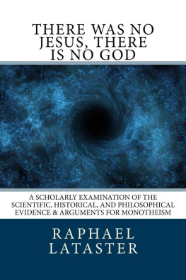 Raphael Lataster - there was no Jesus, there is no God