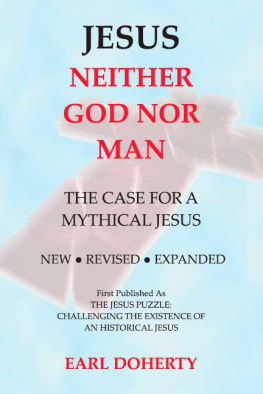 Earl Doherty - Jesus: Neither God Nor Man - The Case for a Mythical Jesus