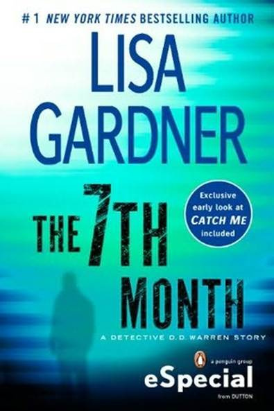 Lisa Gardner The 7th Month A book in the DD Warren series 2012 Have you - photo 1