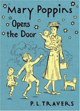 P. Travers - Mary Poppins Opens the Door