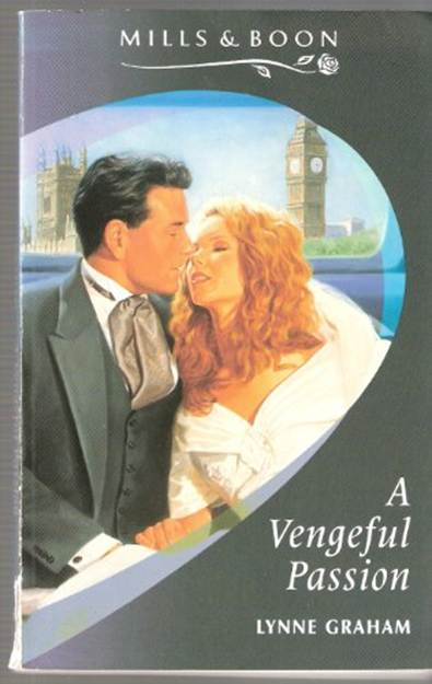 Lynne Graham A Vengeful Passion A book in the International Playboys series - photo 1