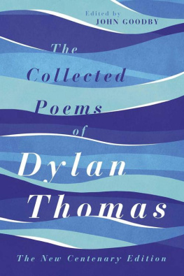 Dylan Thomas The Collected Poems of Dylan Thomas - The New Centenary Edition