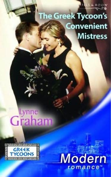 Lynne Graham The Greek Tycoons Convenient Mistress A book in the Greek Tycoons - photo 1