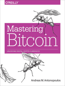 Andreas M. Antonopoulos - Mastering Bitcoin: Unlocking Digital Cryptocurrencies