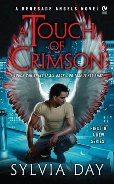 Sylvia Day A Touch of Crimson The first book in the Renegade Angels Trilogy - photo 1