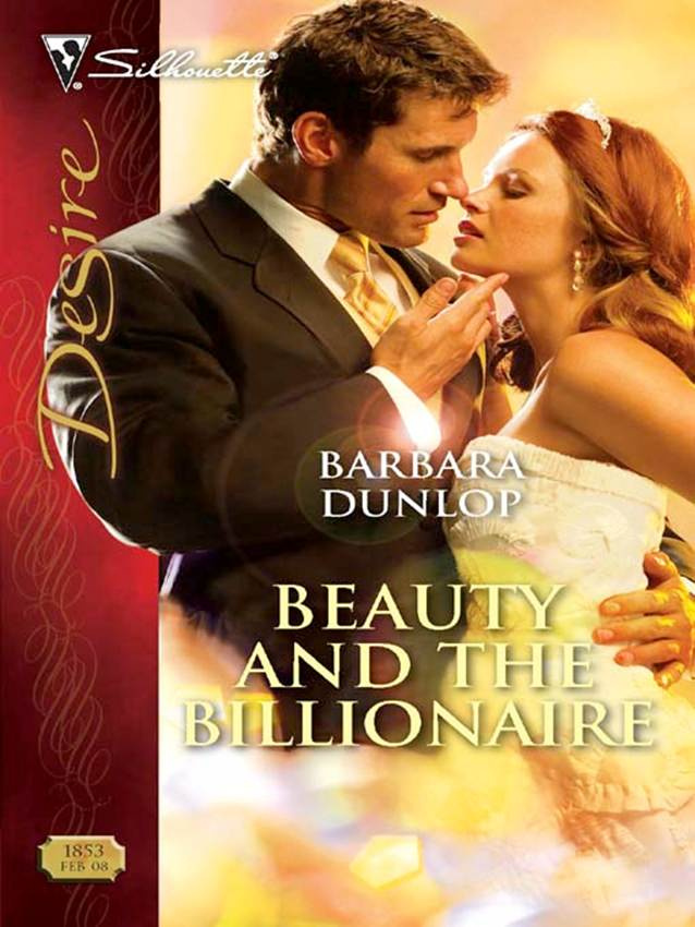 Barbara Dunlop Beauty And The Billionaire 2008 For my editor Kathryn Lye - photo 1