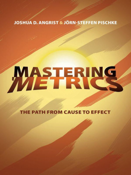Joshua D. Angrist Mastering Metrics: The Path from Cause to Effect