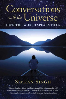 Simran Singh Conversations with the Universe: How the World Speaks to Us