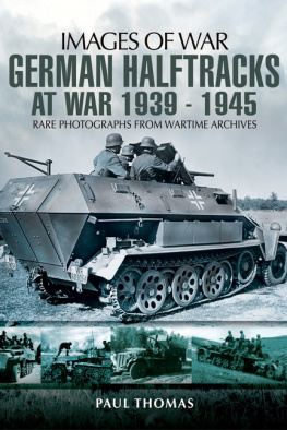 Paul Thomas GERMAN HALFTRACKS AT WAR 1939-1945