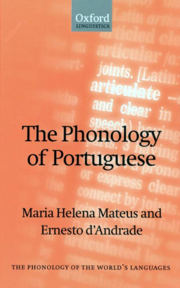 Maria Helena Mateus and Ernesto d’Andrade The Phonology of Portuguese