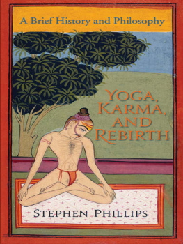 Stephen Phillips - Yoga, Karma, and Rebirth: A Brief History and Philosophy