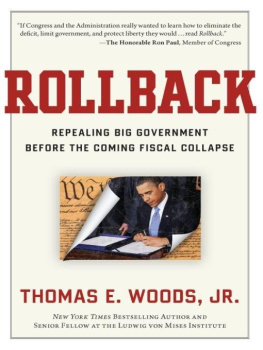 Thomas E. Woods - Rollback: Repealing Big Government Before the Coming Fiscal Collapse