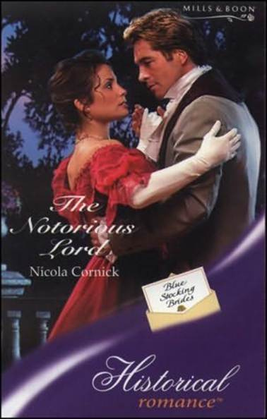 Nicola Cornick The Notorious Lord The first book in the Blue Stocking Brides - photo 1