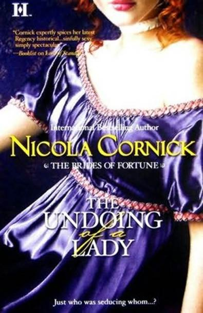 Nicola Cornick The Undoing Of A Lady The third book in the Brides of Fortune - photo 1