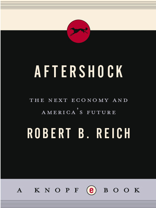 ALSO BY ROBERT B REICH Supercapitalism Reason Ill Be Short The Future - photo 1