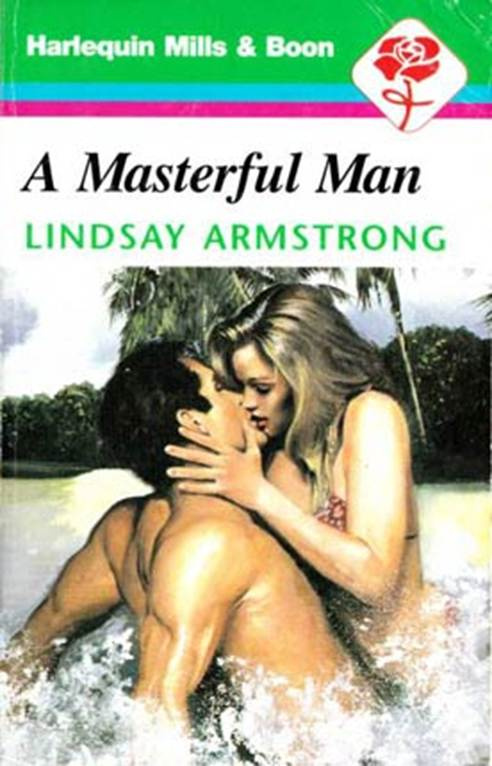 Lindsay Armstrong A Masterful Man A book in the Pages Privileges series - photo 1