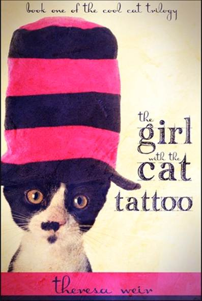 Theresa Weir The Girl with the Cat Tattoo Copyright 2012 Theresa Weir - photo 1