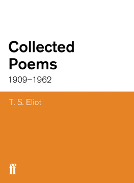 T. S. Eliot - T. S. Eliot: Collected Poems, 1909-1962 (The Centenary Edition)