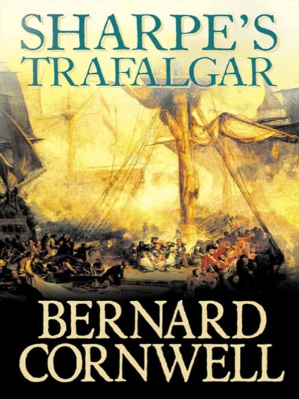 SHARPES TRAFALGAR by Bernard Cornwell HarperCollins July 9 - photo 1