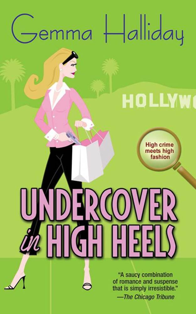 Gemma Halliday Undercover In High Heels The third book in the Maddie Springer - photo 1