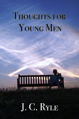 J C Ryle - Thoughts for young men