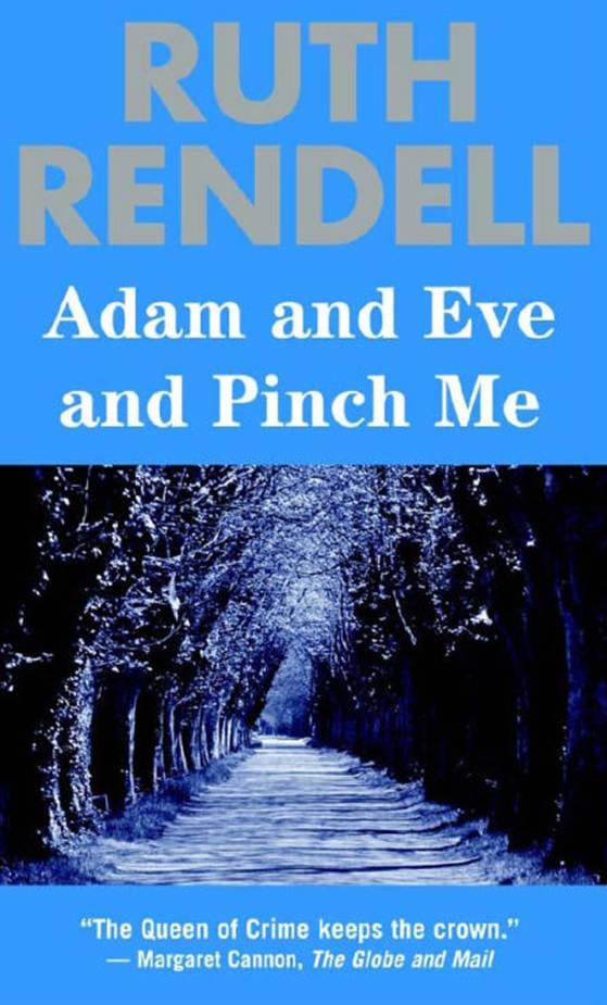 Ruth Rendell Adam And Eve And Pinch Me Copyright 2001 Chapter 1 MINTY KNEW - photo 1