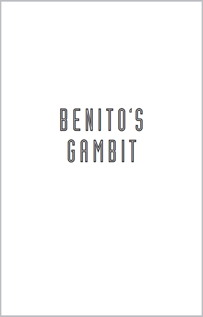 Benitos Gambit by Ronald R Koegler Published by Tremonto Press Santa Barbara - photo 1