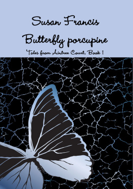 Susan Francis - Butterfly Porcupine