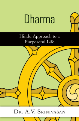 Dr. A. V. Srinivasan - Dharma: Hindu Approach to a Purposeful Life